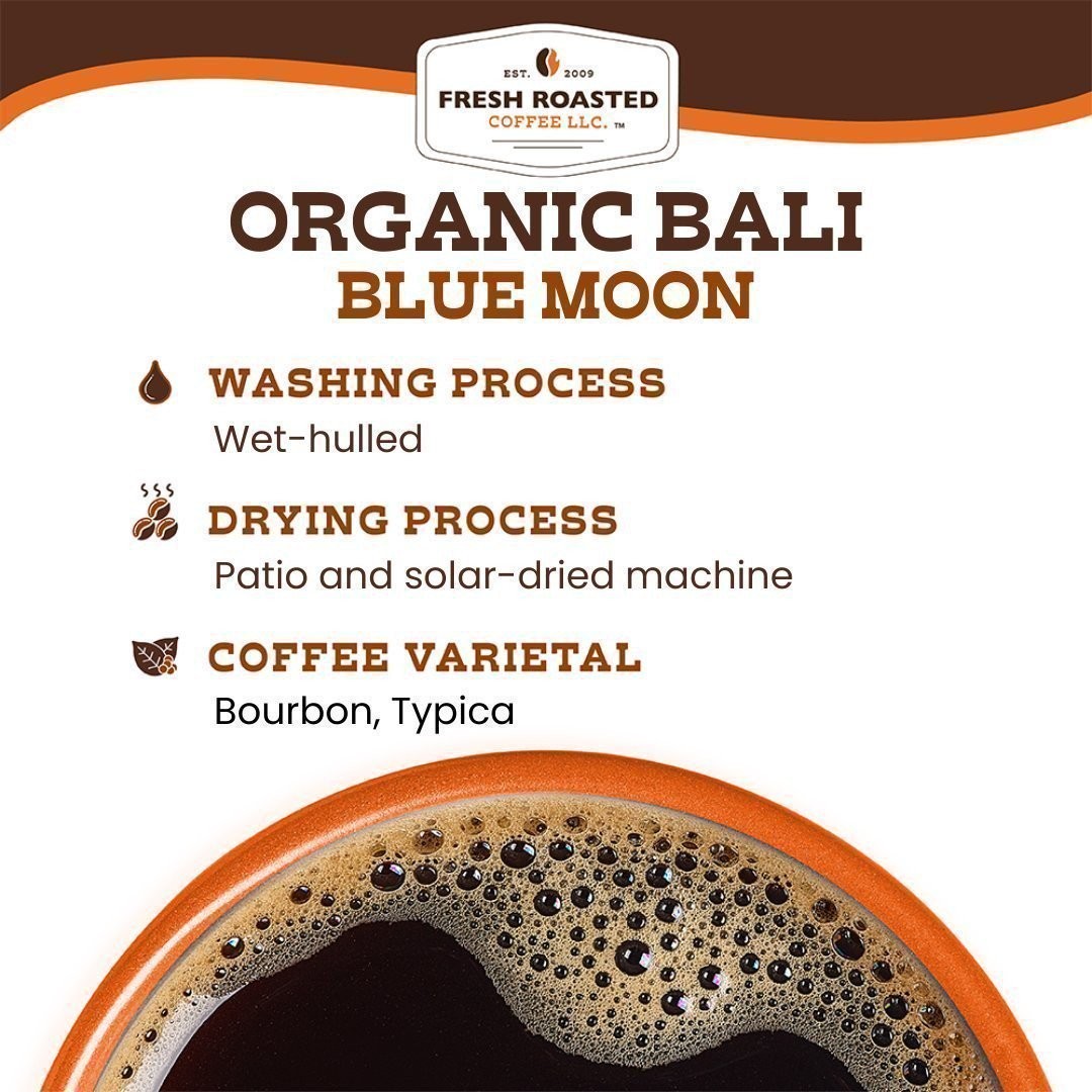Bali Blue Moon | Organic Single Origin Coffee | Fresh Roasted Coffee