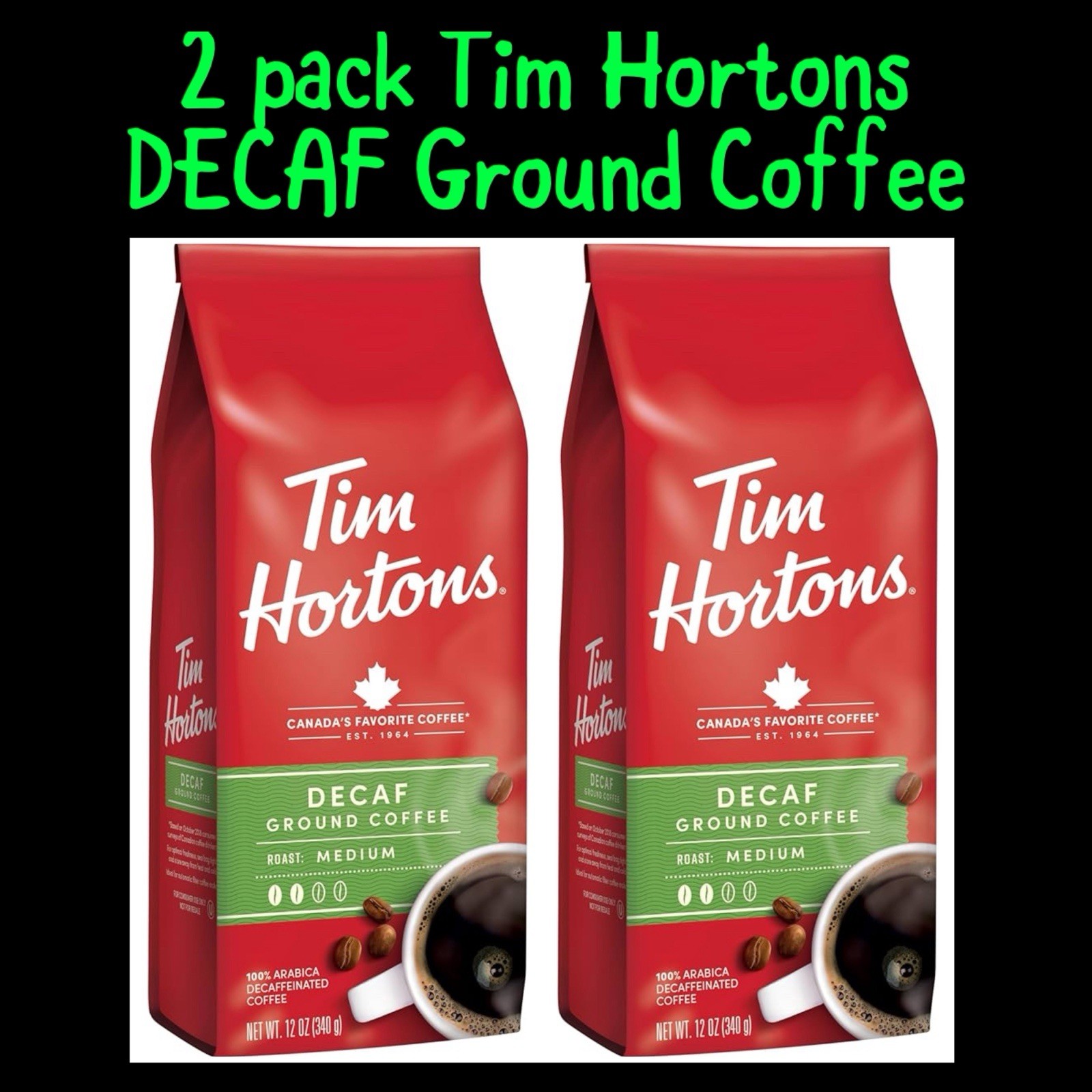 Tim Hortons Decaf Medium Roast 2 Pack 100% Arabica Canada’s Favorite Coffee