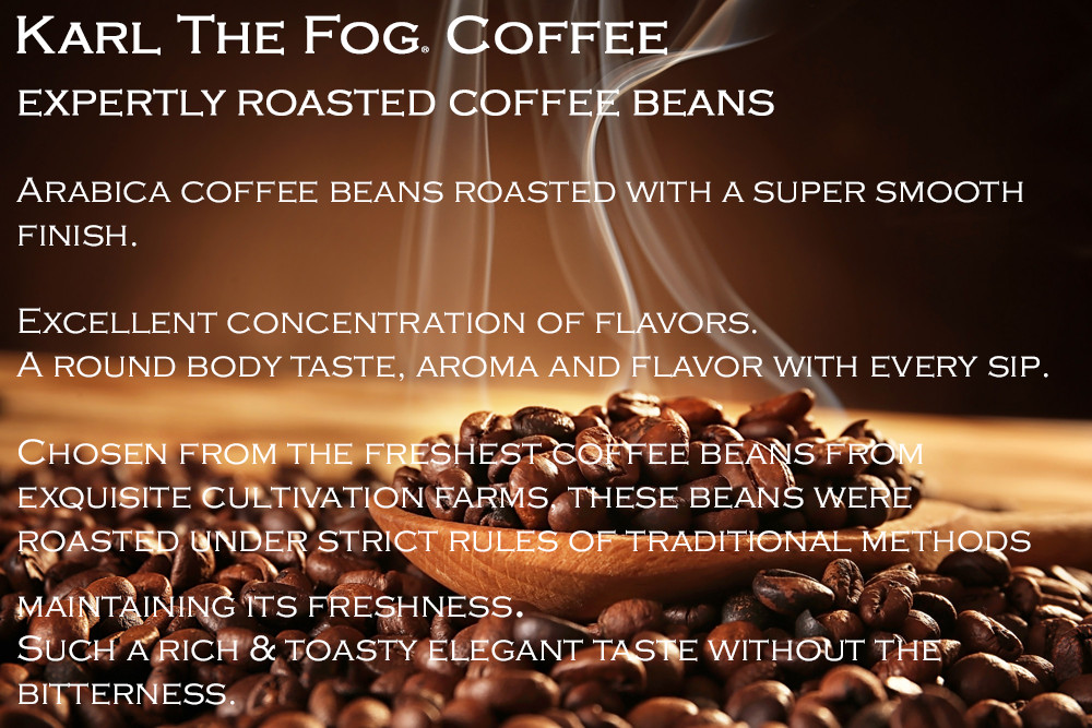 Karl The Fog Coffee – SUNSET Whole Beans, Fresh Roasted Daily